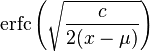 \textrm{erfc}\left(\sqrt{\frac{c}{2(x-\mu)}}\right)