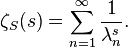 \zeta_S(s) = \sum_{n=1}^\infty \frac{1}{\lambda_n^s}.