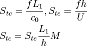 \begin{align}
  & S{}_{tc}=\frac{f{{L}_{1}}}{{{c}_{0}}},{{S}_{te}}=\frac{fh}{U} \\ 
 & {{S}_{tc}}={{S}_{te}}\frac{{{L}_{1}}}{h}M \\ 
\end{align}