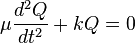 \mu \frac{d^2Q}{dt^2} + k Q = 0