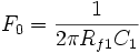 F_0 = \frac{1}{2\pi R_{f1}C_1}