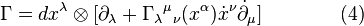  \Gamma =dx^\lambda\otimes[\partial_\lambda + \Gamma_\lambda{}^\mu{}_\nu(x^\alpha)\dot x^\nu\dot\partial_\mu] \qquad\qquad (4)