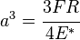 
   a^3 = \cfrac{3 F R}{4 E^*}
 