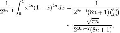 \begin{align}\frac1{2^{2n-1}}\int_0^1 x^{4n}(1-x)^{4n}\,dx
&=\frac{1}{2^{2n-1}(8n+1)\binom{8n}{4n}}\\
&\sim\frac{\sqrt{\pi n}}{2^{10n-2}(8n+1)},
\end{align}