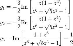 \begin{align}
  g_1 &= -{3 \over 2} \mathrm{Im} \left[ {z (1 - z^4) \over z^6 + \sqrt{5} z^3 - 1} \right]\\
  g_2 &= -{3 \over 2} \mathrm{Re} \left[ {z (1 + z^4) \over z^6 + \sqrt{5} z^3 - 1} \right]\\
  g_3 &= \mathrm{Im} \left[ {1 + z^6 \over z^6 + \sqrt{5} z^3 - 1}  \right] - {1 \over 2}\\
\end{align}