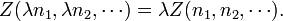 Z(\lambda n_1,\lambda n_2, \cdots)=\lambda Z(n_1,n_2,\cdots).