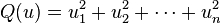 Q(u) = u_1^2 + u_2^2 + \cdots + u_n^2