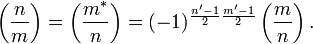 \left(\frac nm\right)=\left(\frac{m^*}n\right)=(-1)^{\frac{n'-1}2\frac{m'-1}2}\left(\frac mn\right).