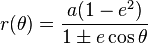 r(\theta)=\frac{a (1-e^{2})}{1 \pm e\cos\theta}