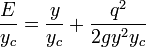  \frac{E}{y_c} = \frac{y}{y_c} + \frac{q^2}{2gy^2y_c}