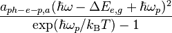  \frac{a_{ph\mathrm{-}e\mathrm{-}p,a}(\hbar\omega-\Delta E_{e,g}+\hbar\omega_{p})^2}{\mathrm{exp}(\hbar\omega_p/k_\mathrm{B}T)-1} 