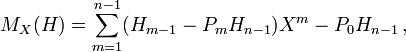  M_X(H)=\sum_{m=1}^{n-1}(H_{m-1}-P_{m}H_{n-1})X^m-P_0H_{n-1}\,,