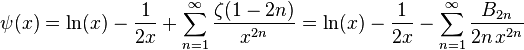  \psi(x) = \ln(x) - \frac{1}{2x} + \sum_{n=1}^\infty \frac{\zeta(1-2n)}{x^{2n}} = \ln(x) - \frac{1}{2x} - \sum_{n=1}^\infty \frac{B_{2n}}{2n\, x^{2n}}