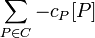 \sum_{P \in C}{-c_P [P]}