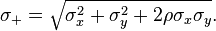 \sigma_+ = \sqrt{\sigma_x^2+\sigma_y^2+2\rho\sigma_x \sigma_y}.