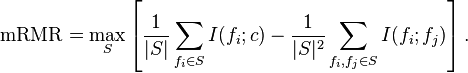 \mathrm{mRMR}= \max_{S}
\left[\frac{1}{|S|}\sum_{f_{i}\in S}I(f_{i};c) - 
\frac{1}{|S|^{2}}\sum_{f_{i},f_{j}\in S}I(f_{i};f_{j})\right].