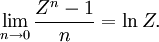 \lim_{n\to 0} {Z^n-1\over n}=\ln Z.