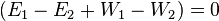  (E_{1}-E_{2}+W_{1}-W_{2})=0 