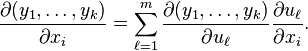 \frac{\partial(y_1, \ldots, y_k)}{\partial x_i} = \sum_{\ell = 1}^m \frac{\partial(y_1, \ldots, y_k)}{\partial u_\ell} \frac{\partial u_\ell}{\partial x_i}.