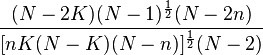 \frac{(N-2K)(N-1)^\frac{1}{2}(N-2n)}{[nK(N-K)(N-n)]^\frac{1}{2}(N-2)}