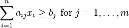  \sum_{i=1}^n a_{ij} x_i \geq b_j \text{ for }j=1,\dots,m