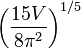 \left(\frac{15V}{8\pi^2}\right)^{1/5}