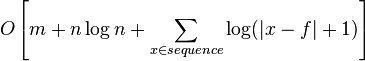 O\left[m + n\log n + \sum_{x\in sequence} \log(|x-f| + 1)\right]