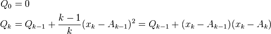 \begin{align}
Q_0 &= 0\\
Q_k &= Q_{k-1}+\frac{k-1}{k} (x_k-A_{k-1})^2 = Q_{k-1}+ (x_k-A_{k-1})(x_k-A_k)\\
\end{align}