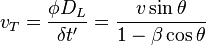 v_T = \frac{\phi D_L}{\delta t^\prime}=\frac{v\sin\theta}{1-\beta\cos\theta}