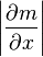 \left\vert \frac{\partial m}{\partial x} \right\vert