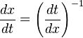 \frac{d x}{d t} = \left(\frac{d t}{d x}\right)^{-1}