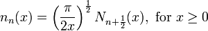 n_n(x) = \left(\frac{\pi}{2x}\right)^{\frac{1}{2}}N_{n+\frac{1}{2}}(x), \text{ for } x \ge 0