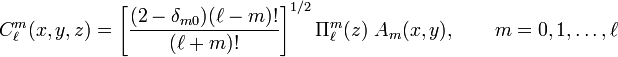 
C^m_\ell(x,y,z) = \left[\frac{(2-\delta_{m0}) (\ell-m)!}{(\ell+m)!}\right]^{1/2} \Pi^m_{\ell}(z)\;A_m(x,y),\qquad m=0,1, \ldots,\ell
