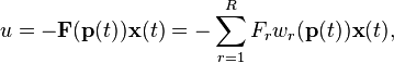 u=-\mathbf{F}(\mathbf{p}(t))\mathbf{x}(t)=-\sum_{r=1}^R F_r w_r(\mathbf{p}(t))\mathbf{x}(t),