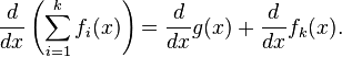  \frac{d}{dx} \left(\sum_{i=1}^k f_i(x)\right) =  \frac{d}{dx}g(x)+\frac{d}{dx}f_k(x).