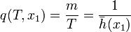 q(T,x_1) = \frac{m}{T} = \frac{1} {\bar{h}(x_1)}
