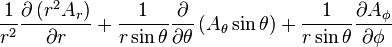 {1 \over r^2}{\partial \left( r^2 A_r \right) \over \partial r}
+ {1 \over r\sin\theta}{\partial \over \partial \theta} \left(  A_\theta\sin\theta \right)
+ {1 \over r\sin\theta}{\partial A_\phi \over \partial \phi}