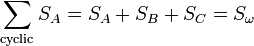  \sum_\text{cyclic} S_A = S_A+S_B+S_C = S_\omega \, 