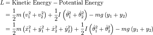 
\begin{align}L & = \mathrm{Kinetic~Energy} - \mathrm{Potential~Energy} \\
               & = \frac{1}{2} m \left ( v_1^2 + v_2^2 \right ) + \frac{1}{2} I \left ( {\dot \theta_1}^2 + {\dot \theta_2}^2 \right ) - m g \left ( y_1 + y_2 \right ) \\
               & = \frac{1}{2} m \left ( {\dot x_1}^2 + {\dot y_1}^2 + {\dot x_2}^2 + {\dot y_2}^2 \right ) + \frac{1}{2} I \left ( {\dot \theta_1}^2 + {\dot \theta_2}^2 \right ) - m g \left ( y_1 + y_2 \right ) \end{align}
