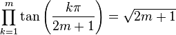  \prod_{k=1}^{m} \tan\left(\frac{k\pi}{2m+1}\right) = \sqrt{2m+1}