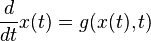 \frac{d}{dt}x(t)=g(x(t),t)