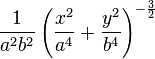 \frac{1}{a^{2}b^{2}}\left(\frac{x^{2}}{a^{4}}+\frac{y^{2}}{b^{4}}\right)^{-\frac{3}{2}}