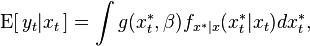 
    \operatorname{E}[\,y_t|x_t\,] = \int g(x^*_t,\beta) f_{x^*|x}(x^*_t|x_t)dx^*_t ,
  