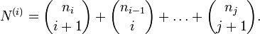  N^{(i)}=\binom{n_i}{i+1}+\binom{n_{i-1}}{i}+\ldots+\binom{n_j}{j+1}. 