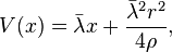 
V(x)=\bar\lambda x+ \frac{\bar\lambda^2 r^2}{4
\rho},
