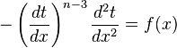 - \left(\frac{d t}{d x}\right)^{n - 3} \frac{d^2 t}{d x^2} = f(x)