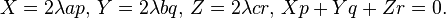 X= 2\lambda ap,\,Y=2\lambda bq,\,Z=2\lambda cr,\,Xp+Yq+Zr=0.