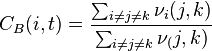 C_B(i,t) = \frac{\sum_{i\not=j\not=k}{\nu_{i}(j,k)}}{\sum_{i\not=j\not=k}{\nu_(j,k)}}