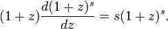  (1+z) \frac{d(1+z)^s}{dz} = s (1+z)^s.