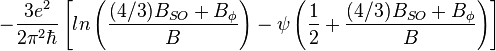      - {3e^2 \over 2 \pi^2 \hbar} \left [ ln \left ( {(4/3)B_{SO} + B_\phi \over B}\right ) - \psi \left ({1 \over 2} + {(4/3)B_{SO}+B_\phi \over B} \right ) \right]